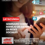 Para el 31 de julio en el Auditorio de la ESPE sede Latacunga se llevará adelante un seminario con el tema "El manejo de los datos en las redes sociales".