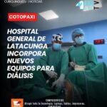 El Hospital General de Latacunga recibió nuevos equipos tecnológicos destinados a mejorar la atención de pacientes que requieren tratamiento de diálisis. Además, las cirugías urológicas continúan disponibles para la ciudadanía, fortaleciendo la atención especializada en esta casa de salud.