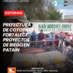 La Prefectura de Cotopaxi continúa impulsando el desarrollo del sector productivo de la provincia. En esta ocasión, realizó la entrega de quintales de cemento en la comunidad de Pataín para la ejecución de un proyecto de agua destinado al riego agrícola, beneficiando directamente a los productores del sector.