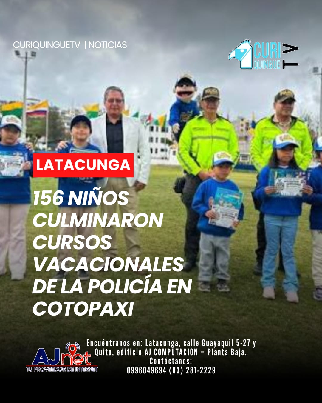El Comando de Policía de la Subzona Cotopaxi realizó la ceremonia de clausura de los cursos vacacionales en los que participaron 156 niños.