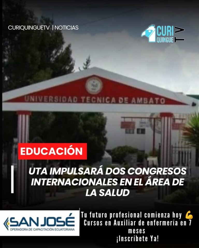 La Universidad Técnica de Ambato (UTA) anunció la realización de dos congresos internacionales enfocados en la investigación, innovación y actualización académica en el área de la salud. Los eventos se desarrollarán en modalidad virtual durante los meses de agosto y septiembre.