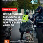 La Policía Nacional continúa desarrollando operativos de control en diferentes sectores del norte y sur de Ambato, como parte de las acciones encaminadas a prevenir hechos delictivos y garantizar el orden público.