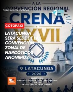 La ciudad de Latacunga será sede de una Convención Zonal de Narcóticos Anónimos, espacio que reunirá a participantes interesados en conocer experiencias y herramientas relacionadas con la recuperación de las adicciones.