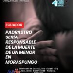 Las investigaciones sobre la muerte de un menor de edad en Moraspungo, perteneciente al cantón Pangua, apuntan a que el padrastro del niño sería el presunto responsable del crimen.