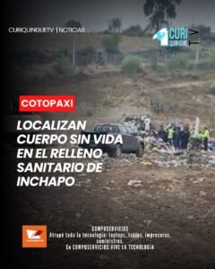 Una persona fue localizada sin signos vitales en el relleno sanitario de Inchapo, hecho que generó la intervención de las autoridades.