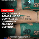 Los directivos de la Junta de Agua de Riego de la parroquia Belisario Quevedo se pronunciaron sobre la utilización de los quintales de cemento que habrían sido entregados por el Gobierno Provincial de Cotopaxi.