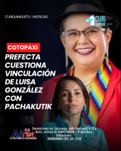 La prefecta de Cotopaxi, Lourdes Tibán, dio su criterio sobre la vinculación de Luisa González con el movimiento Pachakutik en Manabí. Tibán recordó que, en años anteriores, González habría cuestionado a esta organización política y ahora participaría como candidata a la Prefectura de Manabí.