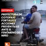 Ante la declaratoria de alerta roja a nivel nacional por el fenómeno de El Niño, la prefecta de Cotopaxi se refirió a las acciones que se vienen desarrollando en diferentes sectores de la provincia, principalmente en el occidente. El objetivo es prevenir mayores afectaciones y evitar que se repitan las consecuencias registradas en años anteriores.