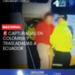 🇨🇴➡️🇪🇨 Inda Peñarrieta y Michelle Macías fueron trasladadas bajo custodia de las autoridades ecuatorianas, luego de ser capturadas en Sabana de Torres, departamento de Santander, Colombia.