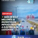 Como parte de las acciones prioritarias del Gobierno Nacional para fortalecer el servicio de electricidad y contribuir al desarrollo de la provincia, el Ministerio de Ambiente y Energía, en coordinación con la Empresa Eléctrica Provincial Cotopaxi, ejecuta una inversión de más de 3,5 millones de dólares.