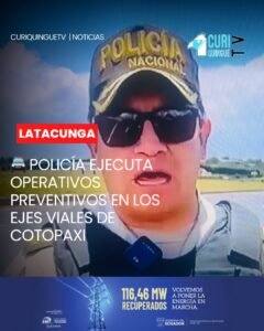 La Policía Nacional, a través de la Subzona de Policía Cotopaxi, ejecuta operativos preventivos de control en los principales ejes viales de la provincia.