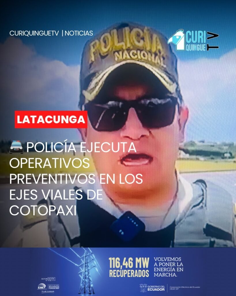 La Policía Nacional, a través de la Subzona de Policía Cotopaxi, ejecuta operativos preventivos de control en los principales ejes viales de la provincia.