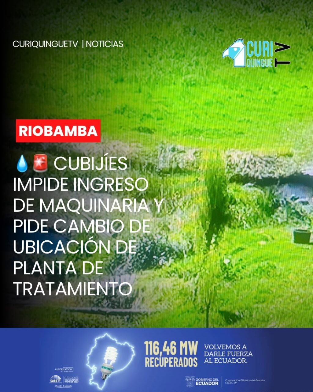 Habitantes de la parroquia Cubijíes impidieron el ingreso de maquinaria al lugar donde el Municipio de Riobamba pretende construir una planta de tratamiento de aguas residuales.