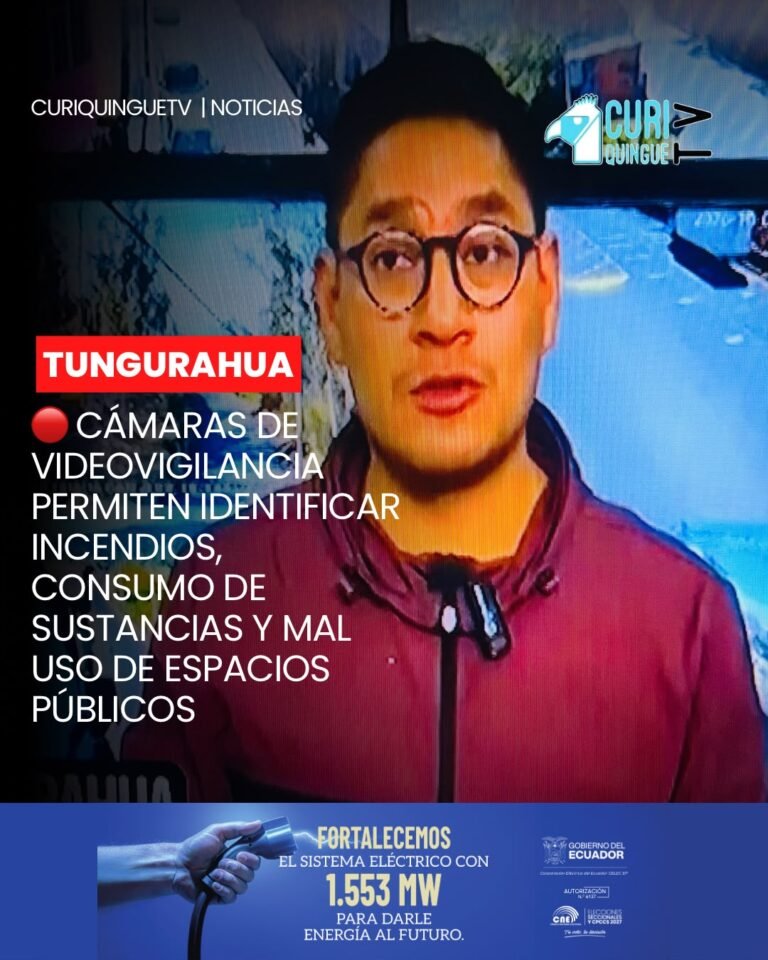#Píllaro | A 15 días de la implementación del sistema de videovigilancia, las autoridades reportan resultados en materia de seguridad, prevención de incendios y control de los espacios públicos.