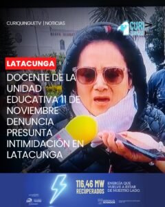 #Latacunga | Una docente de la Unidad Educativa 11 de Noviembre manifestó sentirse intimidada por parte de directivos de la institución. Según su testimonio, esta situación habría derivado en denuncias presentadas en su contra ante el Distrito de Educación, las cuales considera infundadas.