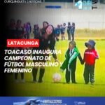 El pasado fin de semana, la Liga Deportiva Parroquial de Toacaso inauguró el campeonato de fútbol masculino y femenino, denominado Copa Doctor Patricio Sánchez, con la participación de deportistas que se dieron cita para celebrar la fiesta del deporte.